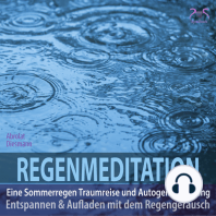 Regenmeditation - Eine Sommerregen Traumreise und Autogenes Training