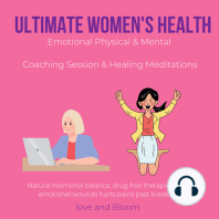 Ultimate Women's Health Emotional Physical & Mental Coaching Session & Healing Meditations