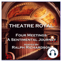 Theatre Royal - Four Meetings & A Sentimental Journey