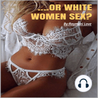....Or White Women Sex