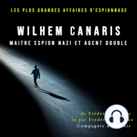 Wilhem Canaris, maitre espion nazi et agent double