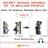 How To Seduce Women Born On July 6 Or Secret Sexual Desires Of 10 Million People