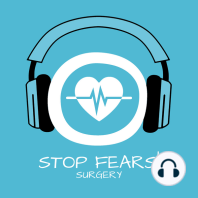 Stop Fears! Surgery