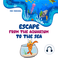 Escape From the Aquarium to the Sea