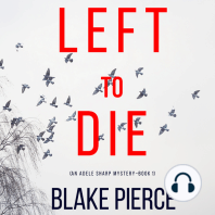 Left To Die (An Adele Sharp Mystery—Book One)