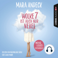 Wolke 7 ist auch nur Nebel - Moyas Liebesexperiment