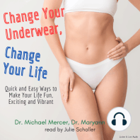 Change Your Underwear, Change Your Life