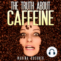 The Truth About Caffeine