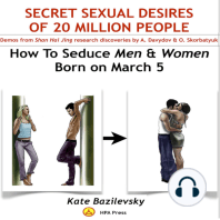 How To Seduce Men & Women Born On March 5 Or Secret Sexual Desires of 20 Million People