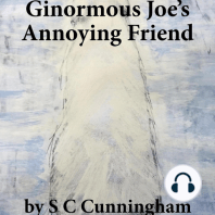 Ginormous Joe's Annoying Friend