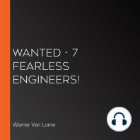 Wanted - 7 Fearless Engineers!