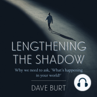 Lengthening the Shadow