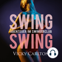 Swing Swing. Abenteuer im Swingerclub