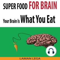 SUPER FOOD FOR BRAIN - Your Brain Is What You Eat