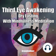Third Eye Awakening Dry Fasting With Mindfulness Meditation