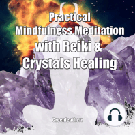 Practical Mindfulness Meditation with Reiki & Crystals Healing