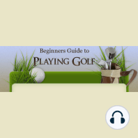 Beginner’s Guide to Playing Golf