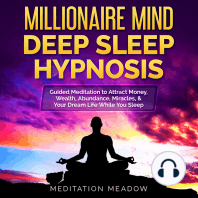 Millionaire Mind Deep Sleep Hypnosis: Guided Meditation to Attract Money, Wealth, Abundance, Miracles, & Your Dream Life While You Sleep