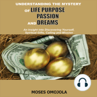 Understanding The Mystery Of Life Purpose, Passion And Dreams