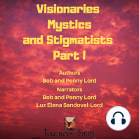 Visionaries Mystics and Stigmatists Part I