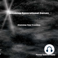 Breaking Generational Curses - Claiming Your Freedom