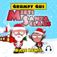 Grumpy Gus Meets Santa Claus