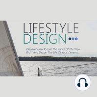 Lifestyle Design - Step-By-Step Guide For Building The Life Of Your Dreams