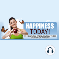 Happiness Today - Actionable Steps to Start Achieving Happiness in Your Life Today!