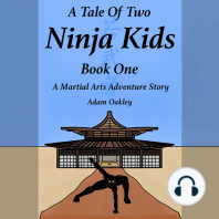 A Tale Of Two Ninja Kids - Book 1 - A Martial Arts Adventure Story
