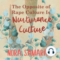 The Opposite of Rape Culture is Nurturance Culture