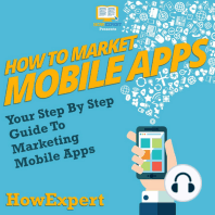 How To Market Mobile Apps: Your Step By Step Guide To Marketing Mobile Apps