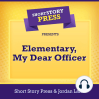 Short Story Press Presents Elementary, My Dear Officer