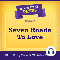 Short Story Press Presents Seven Roads To Love