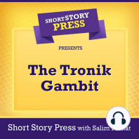 Short Story Press Presents The Tronik Gambit