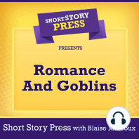 Short Story Press Presents Romance And Goblins