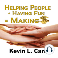 Helping People + Having Fun = Making $