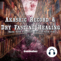 Akashic Record & Dry Fasting Healing - Raise Your Vibration & Clear your Vibe