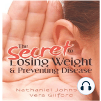 The Secret to Losing Weight & Preventing Disease (Volume 1)