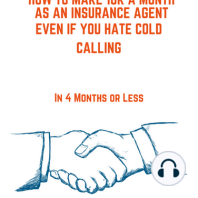 How to make 10k a month as a insurance agent even if you hate cold calling. In 4 months or less