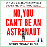 No, You Can't be an Astronaut