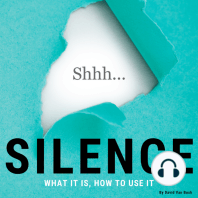 Silence - What It Is, How To Use It
