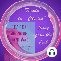 1983 - 1984 Surfing the Purple Wave - Song "Turnin' in Circles"