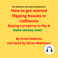The California real estate audiobook on How to get started flipping houses in California