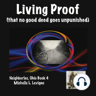 Living Proof (That No Good Deed Goes Unpunished)