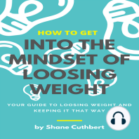 HOW TO GET INTO THE MINDSET TO LOOSE WEIGHT