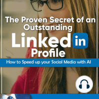 The Proven Secret of an Outstanding LinkedIn Profile