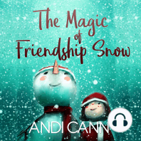 The Magic of Friendship Snow