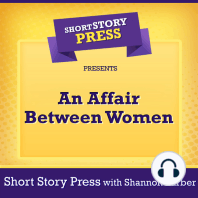 Short Story Press Presents An Affair Between Women