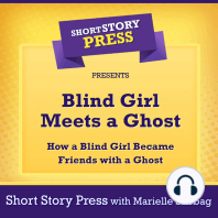 Short Story Press Presents Blind Girl Meets a Ghost