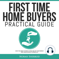 First Time Home Buyers Practical Guide